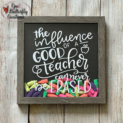 The Influence of a Good Teacher Can’t Be Erased Shadow Box