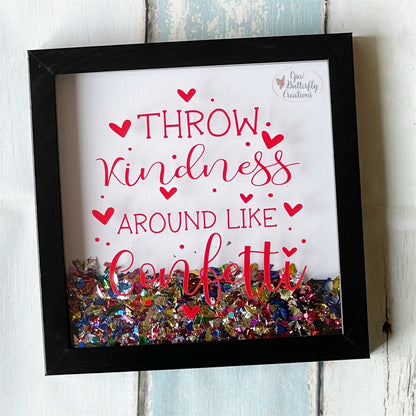 Throw Kindness Around Like Confetti Shadow Box